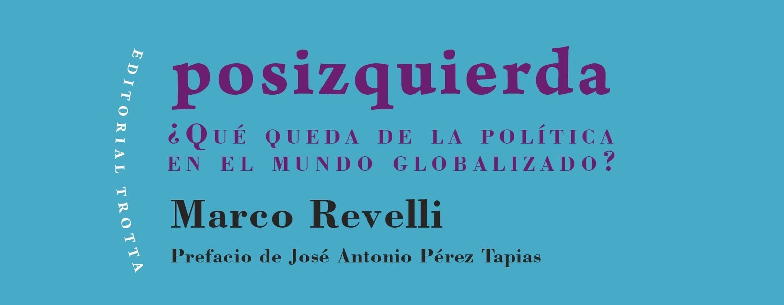 Posizquierda. ¿Qué queda de la política en un mundo globalizado?
