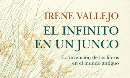 El infinito en un junco, de Irene Vallejo