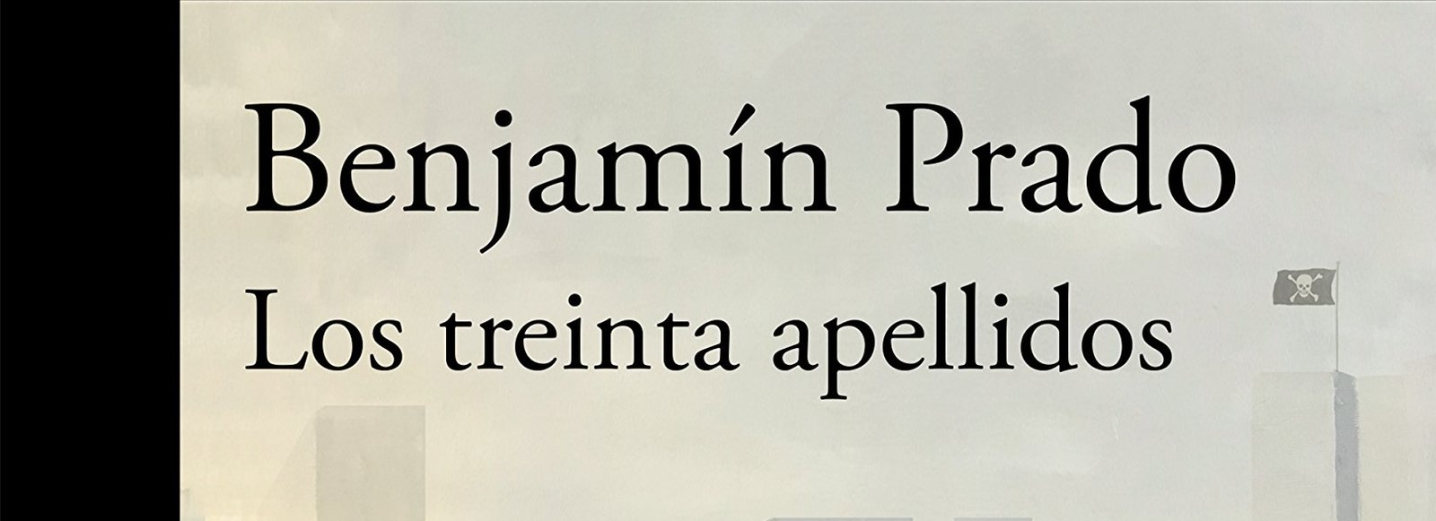 Los 30 apellidos de Benjamín Prado