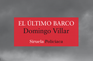 El último barco, de Domingo Villar