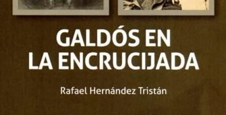 El joven Galdós: «Galdós en la encrucijada», de Rafael Hernández Tristán