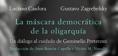 La máscara democrática de la oligarquía