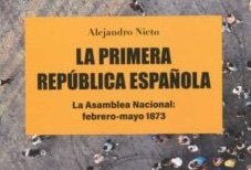 La Primera República española, de Alejandro Nieto