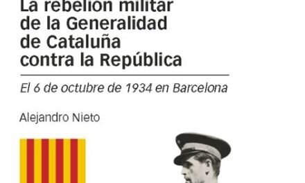 La proclamación del Estado catalán. Sobre «La rebelión militar de la Generalidad de Cataluña contra la República. El 6 de octubre de 1934 en Barcelona» de Alejandro Nieto