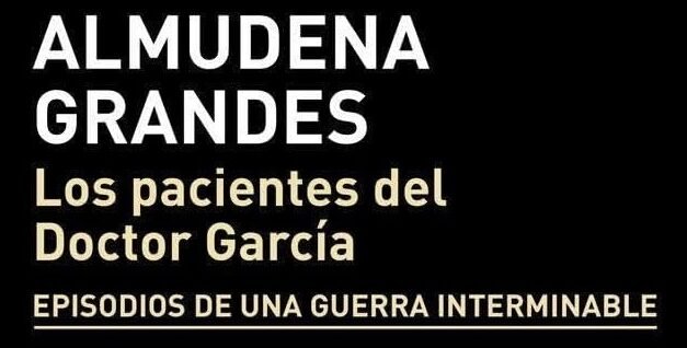 Los pacientes del Doctor García, de Almudena Grandes