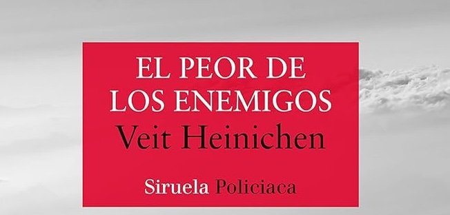 El peor de los enemigos de Veit Heinichen