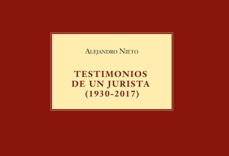 Testimonios de un jurista, de Alejandro Nieto