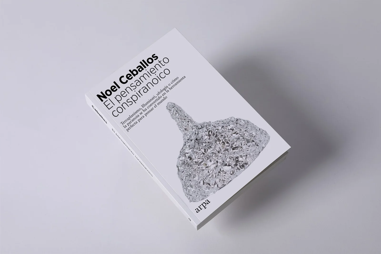 El pensamiento conspiranoico, de Noel Ceballos