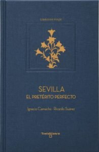 Sevilla. El Pretérito Perfecto