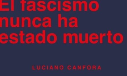 El fascismo nunca ha estado muerto, de Luciano Canfora