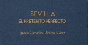 Sevilla. El pretérito perfecto